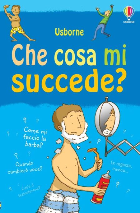 Che cosa mi succede? (Ragazzi). Ediz. illustrata