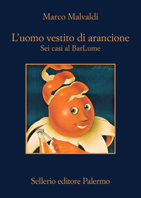 L'uomo vestito di arancione. Sei casi al BarLume