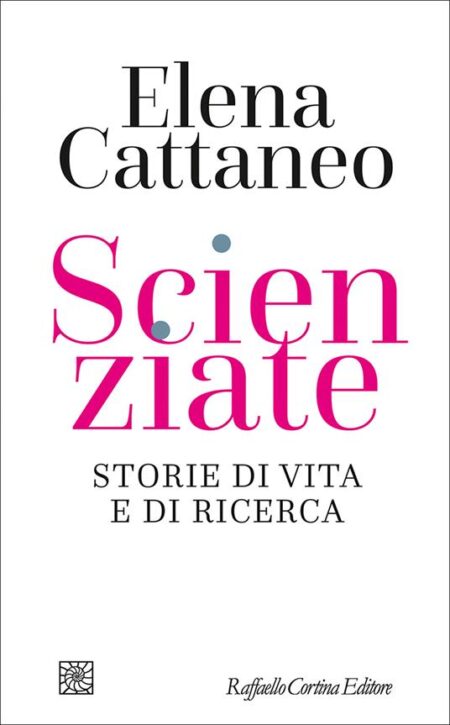 Scienziate. Storie di vita e di ricerca