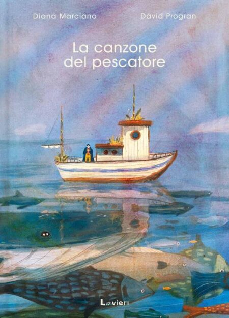 La canzone del pescatore. Ediz. a colori