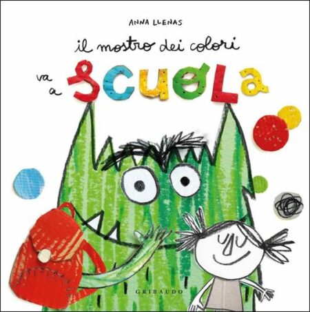 Il mostro dei colori va a scuola. Ediz. a colori