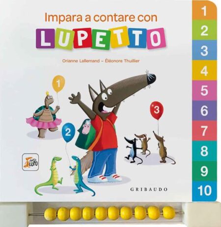 Impara a contare con Lupetto. Amico lupo. Ediz. a colori