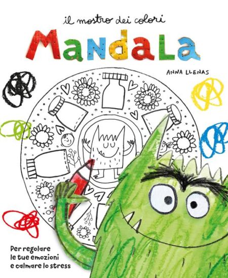 Il mostro dei colori mandala. Per regolare le tue emozioni e calmare lo stress
