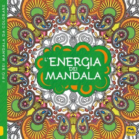 L'energia dei mandala. I quaderni dell'Art Therapy. Disegni da colorare. Ediz. illustrata