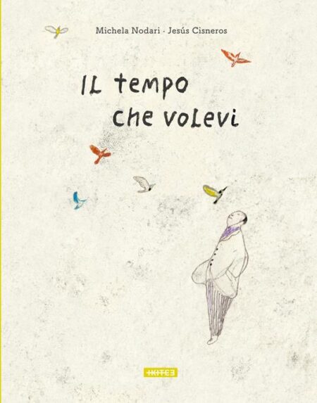 Il tempo che volevi. Ediz. illustrata