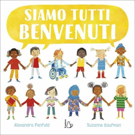 Siamo tutti benvenuti. Ediz. a colori