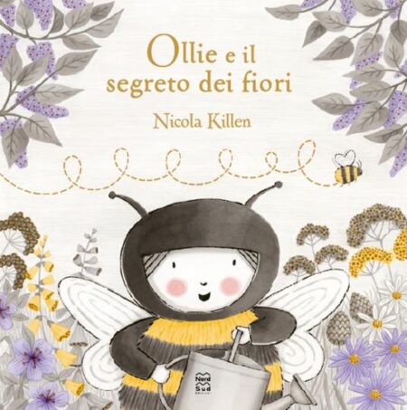 Ollie e il segreto dei fiori. Ediz. a colori