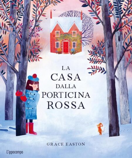 La casa dalla porticina rossa. Ediz. a colori