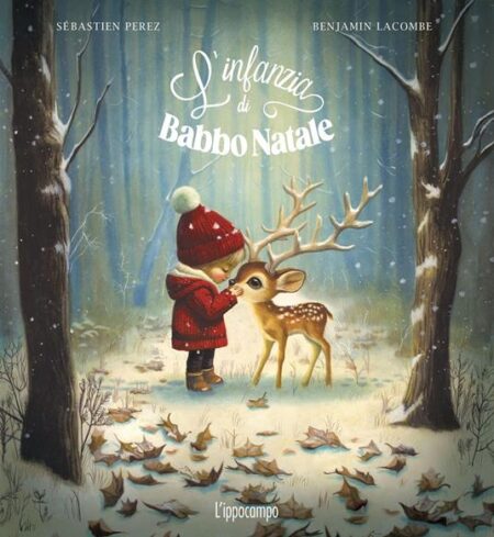 L’infanzia di Babbo Natale. Ediz. illustrata