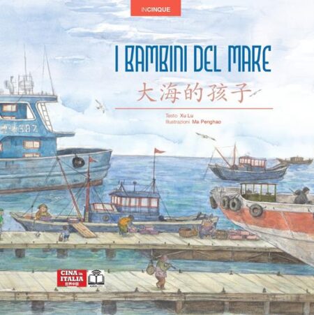 I bambini del mare. Edizione bilingue italiano-cinese