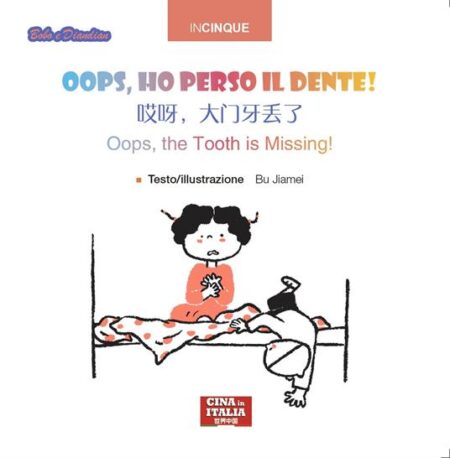 Oops, ho perso il dente! Ediz. italiana, inglese e cinese