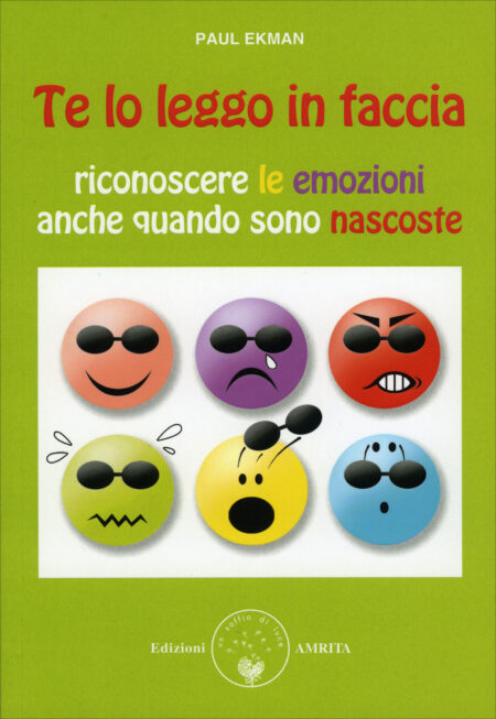 Te lo leggo in faccia. Riconoscere le emozioni anche quando sono nascoste