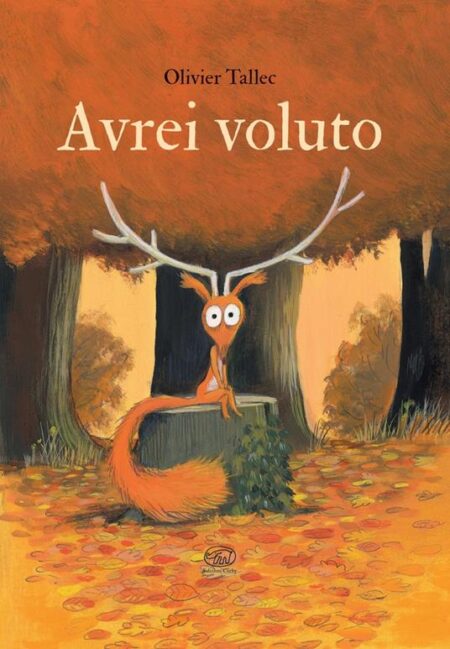 Avrei voluto. Ediz. a colori